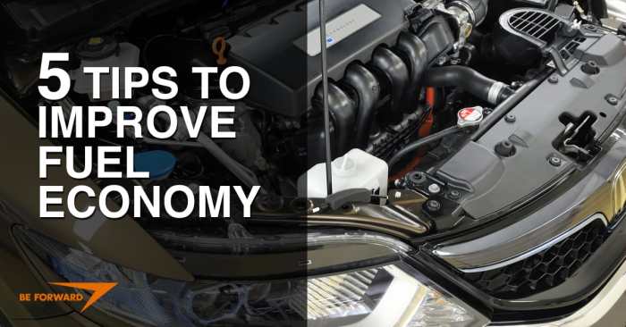 Fuel economy boost ways easiest vehicle Tips for improving your car's fuel efficiency